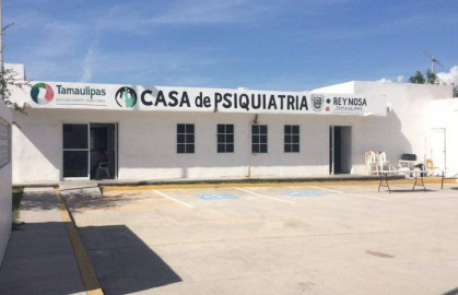 Urge reactivar la Casa de Psiquiatría en Reynosa