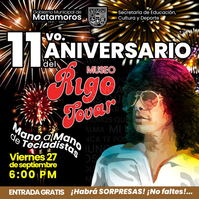 Invita Gobierno de Matamoros a celebrar el 11 aniversario del Museo Rigo Tovar
